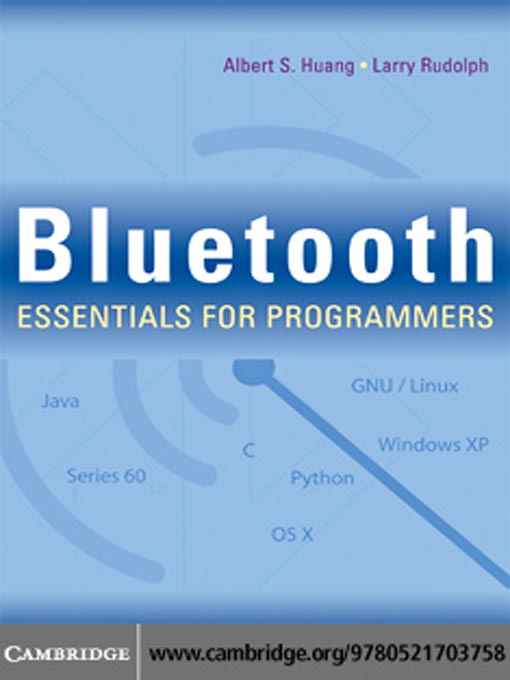 Title details for Bluetooth Essentials for Programmers by Albert S. Huang - Available